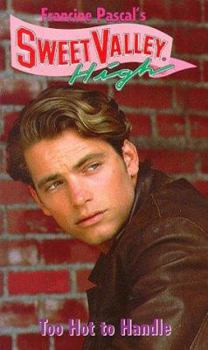 Too Hot to Handle (Sweet Valley High) - Book #136 of the Sweet Valley High