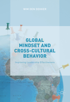 Paperback Global Mindset and Cross-Cultural Behavior: Improving Leadership Effectiveness Book