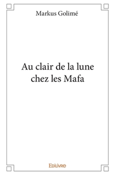 Paperback Au clair de la lune chez les Mafa [French] Book