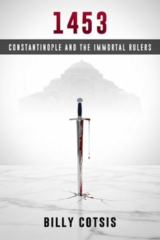 Paperback 1453: Constantinople and the Immortal Rulers Book