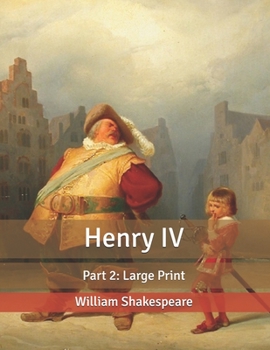 Henry IV: Part 2: Large Print