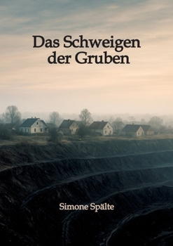 Paperback Das Schweigen der Gruben: Frauenmorde im Schatten des Tagesbaues [German] Book
