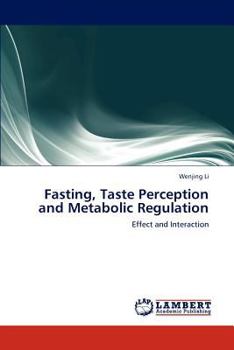 Paperback Fasting, Taste Perception and Metabolic Regulation Book