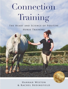 Paperback Connection Training: The Heart and Science of Positive Horse Training Book