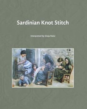 Paperback Sardinian Knot Stitch: interpreted by Gioja Ralui Book