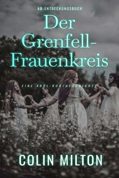 Der Grenfell-Frauenkreis: Eine ABDL-Domina-Geschichte (German Edition)