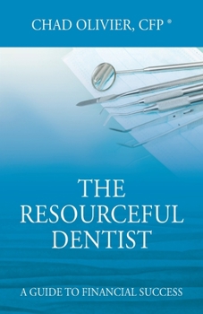 Paperback The Resourceful Dentist: A Guide to Financial Success Book