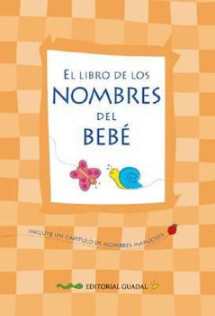 Paperback El libro de los nombres del bebe / The book of baby names (Spanish Edition) [Spanish] Book
