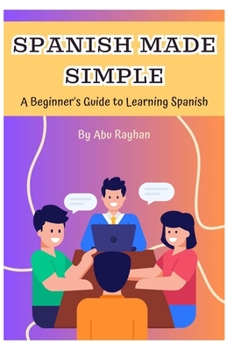 Paperback Spanish Made Simple: A Beginner's Guide to Learning Spanish Book