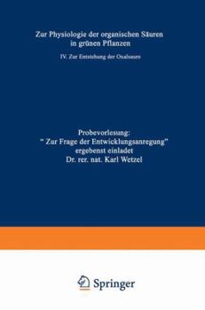 Paperback Zur Physiologie Der Organischen Säuren in Grünen Pflanzen: IV. Zur Entstehung Der Oxalsäure [German] Book