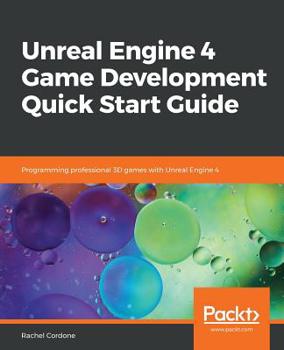 Paperback Unreal Engine 4 Game Development Quick Start Guide Book