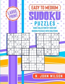 1500 Sudoku Puzzles for Beginners: Huge collection of 1500 fun Sudoku Puzzles with Solutions