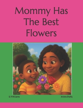Paperback Mommy Has The Best Flowers Book
