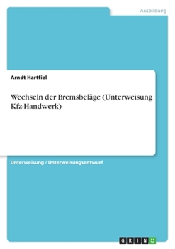 Paperback Wechseln der Bremsbeläge (Unterweisung Kfz-Handwerk) [German] Book