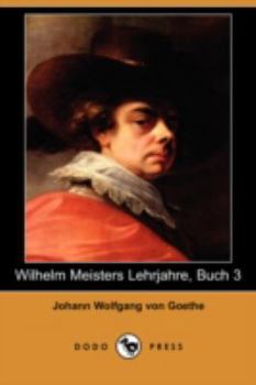 Wilhelm Meisters Lehrjahre, Buch 3 of 8