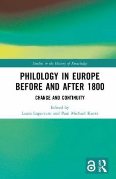Hardcover Philology in Europe Before and After 1800: Change and Continuity Book