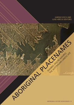 Paperback Aboriginal Placenames: Naming and Re-naming the Australian Landscape Book