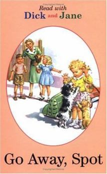 Read With Dick And Jane Go Away Spot