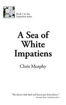 Paperback A Sea of White Impatiens Book