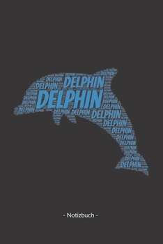 Delphin: Notizblock | Notizbuch | DIN A5, 120 Seiten | Liniert, Lined, Linien | Notizen, Termine, Planer, Tagebuch, Organisation | Wortwolke Geschenk (German Edition)