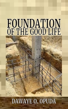 Paperback Foundation Of The Good Life Book