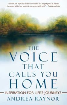 Paperback The Voice That Calls You Home: Inspiration for Life's Journeys Book