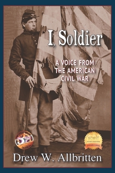 Paperback I, Soldier: A Voice from the American Civil War Book
