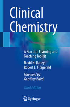 Paperback Clinical Chemistry: A Practical Learning and Teaching Toolkit Book