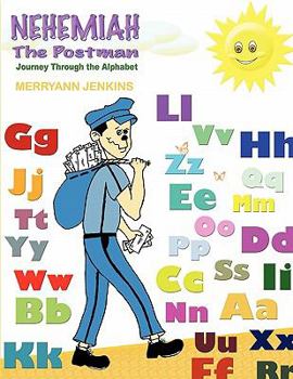 Paperback Nehemiah the Postman: Journey Through the Alphabet Book