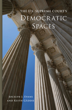 Paperback The U.S. Supreme Court's Democratic Spaces: Volume 5 Book