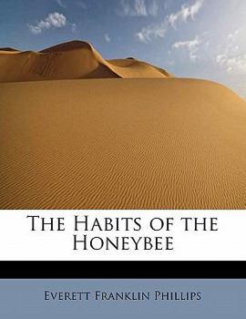 The Habits of the Honeybee