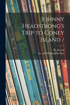 Johnny Headstrong's Trip to Coney Island