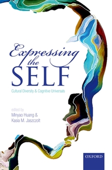 Hardcover Expressing the Self: Cultural Diversity and Cognitive Universals Book