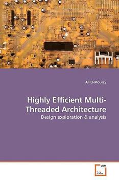 Paperback Highly Efficient Multi-Threaded Architecture Book