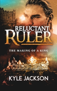 Hardcover Reluctant Ruler: The Making of a King Book