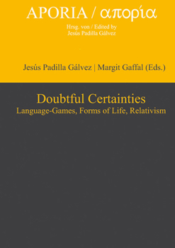 Hardcover Doubtful Certainties: Language-Games, Forms of Life, Relativism Book