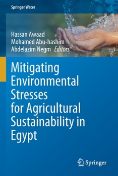 Paperback Mitigating Environmental Stresses for Agricultural Sustainability in Egypt Book