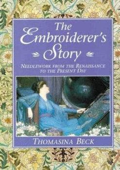 Paperback The Embroiderer's Story: Needlework from the Renaissance to the Present Day Book