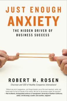 Hardcover Just Enough Anxiety: The Hidden Driver of Business Success Book