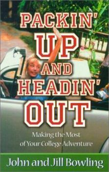 Paperback Packin' Up and Headin' Out: Making the Most of Your College Adventure Book