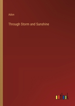 Paperback Through Storm and Sunshine Book