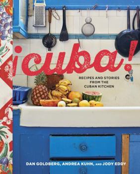 Hardcover Cuba!: Recipes and Stories from the Cuban Kitchen [a Cookbook] Book