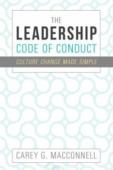 Paperback The Leadership Code of Conduct: Culture Change Made Simple Book