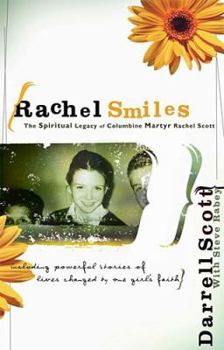 Paperback Rachel Smiles: The Spiritual Legacy of Columbine Martyr Rachel Scott Book