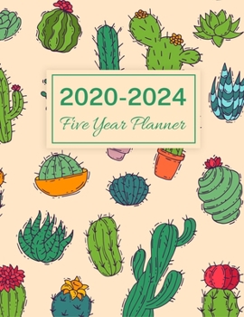 2020-2024 Five Year Planner: Cute Cactus, 60 Months Calendar, 5 Year Monthly Appointment Notebook, Agenda Schedule Organizer Logbook With Holidays and Inspirational Quotes