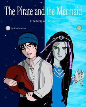 Paperback The Pirate and the Mermaid: The Story of Their Song Book