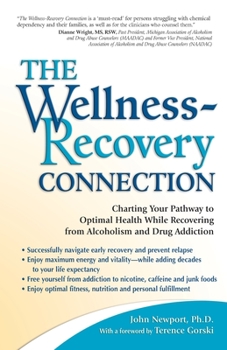 Paperback The Wellness-Recovery Connection: Charting Your Pathway to Optimal Health While Recovering from Alcoholism and Drug Addiction Book