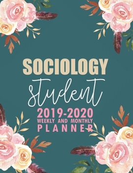 Paperback Sociology Student: 2019-2020 Weekly and Monthly Planner Academic Year with Class Timetable Exam Assignment Schedule Record School College Book