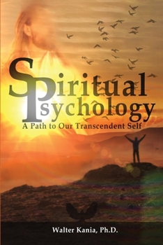 Paperback Spiritual Psychology: A Path to Our Transcendent Self Book