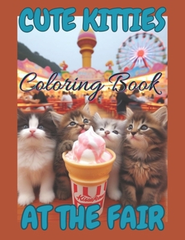 Paperback CUTE KITTIES AT THE FAIR: Coloring book